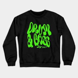 DRUM AND BASS  - Liquid Y2K Font (Lime Green) Crewneck Sweatshirt